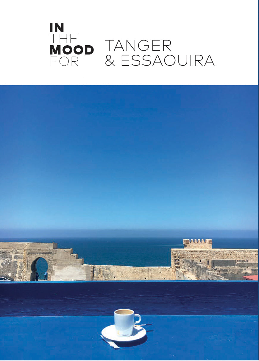 In the mood for… Tanger & Essaouira